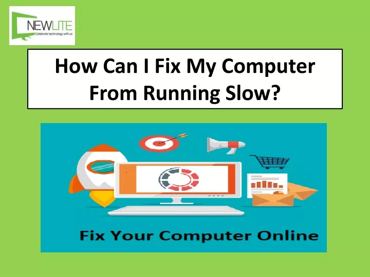 how can i fix my computer from running slow