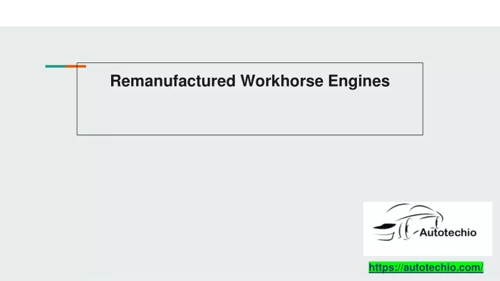 remanufactured workhorse engines