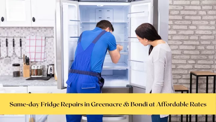 same day fridge repairs in greenacre bondi