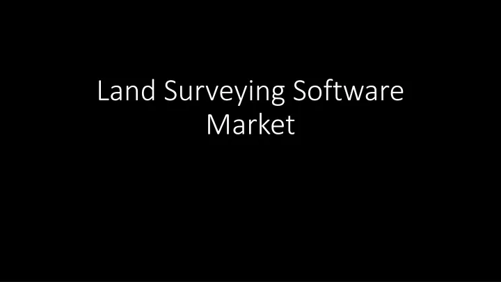land surveying software market