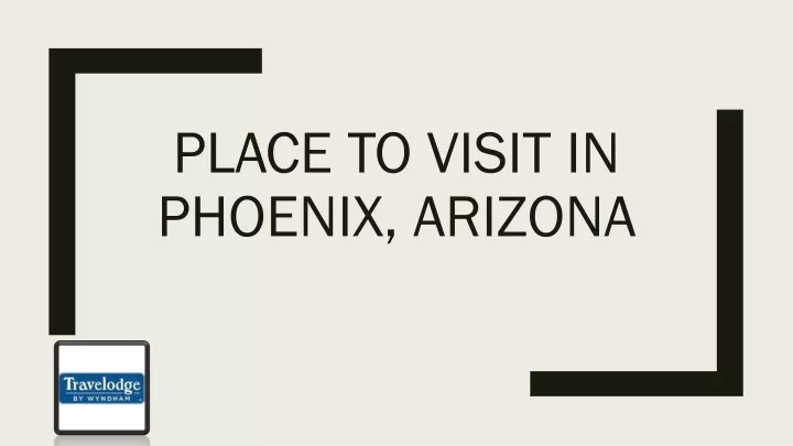 place to visit in phoenix arizona