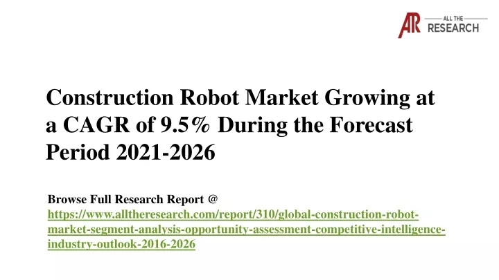 construction robot market g rowing at a cagr