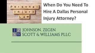 When Do You Need To Hire A Dallas Personal Injury Attorney?