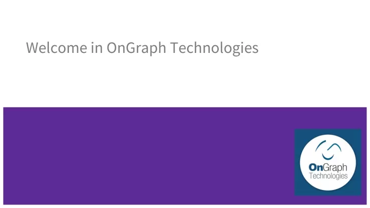 welcome in ongraph technologies