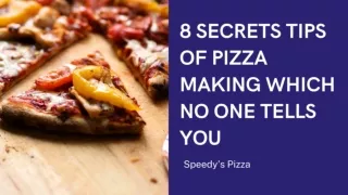 8 SECRETS TIPS OF PIZZA MAKING WHICH NO ONE TELLS YOU