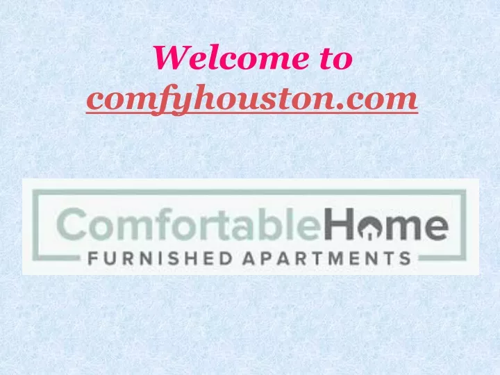 welcome to comfyhouston com