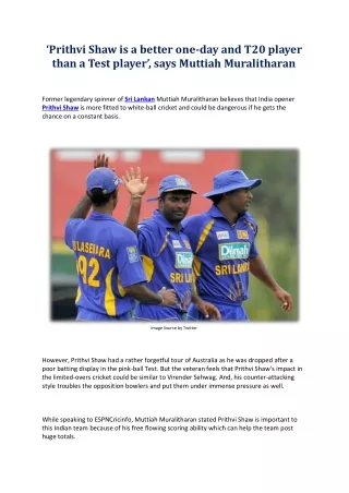 prithvi shaw is a better one day and t20 player