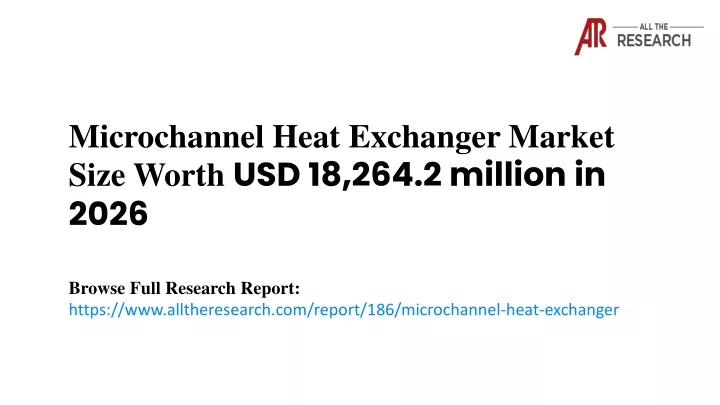 microchannel heat exchanger market size worth