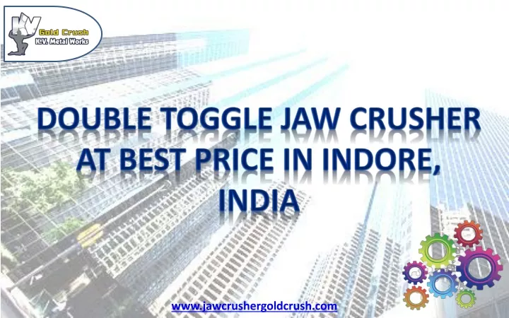 double toggle jaw crusher at best price in indore