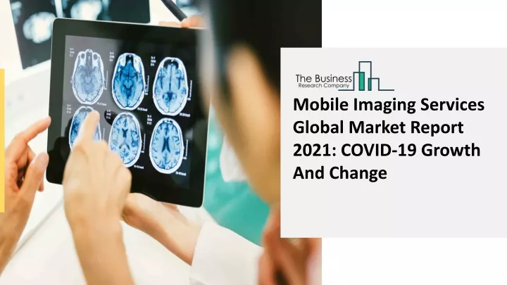 mobile imaging services global market report 2021