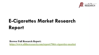 e cigarettes market research report