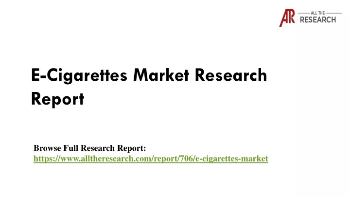 e cigarettes market research report