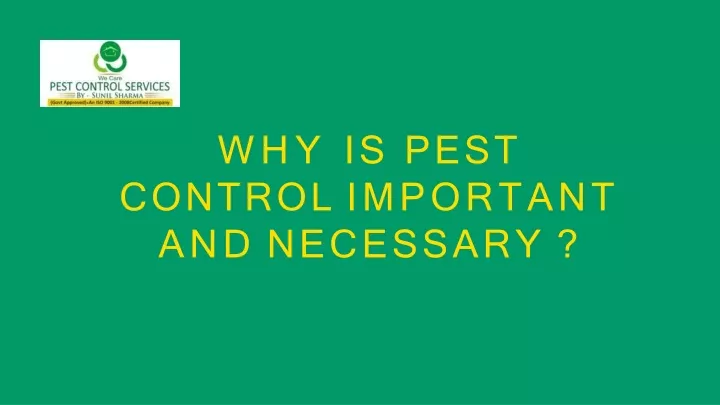 why is pest control important and necessary