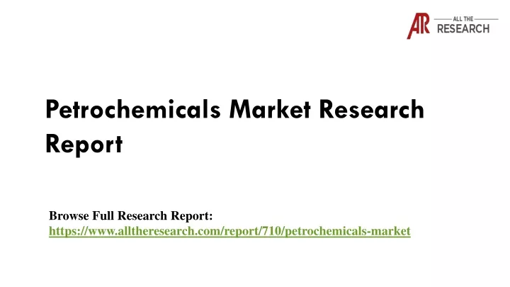 petrochemicals market research report