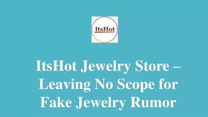 itshot jewelry store leaving no scope for fake