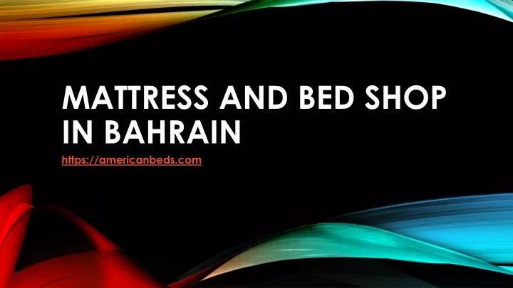 mattress and bed shop in bahrain