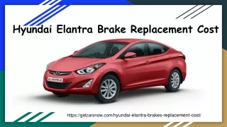 Hyundai Elantra Brakes Replacement Cost