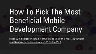How To Pick The Most Beneficial Mobile Development Company