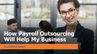 How Payroll Outsourcing Will Help My Business