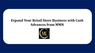 Expand Your Retail Store Business with Cash Advances from MMN
