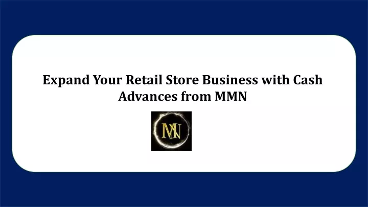 expand your retail store business with cash