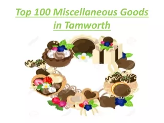 Top 100 Miscellaneous Goods in Tamworth