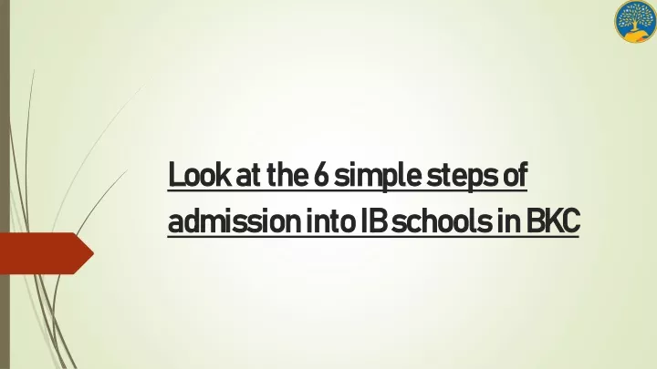 look at the 6 simple steps of admission into ib schools in bkc