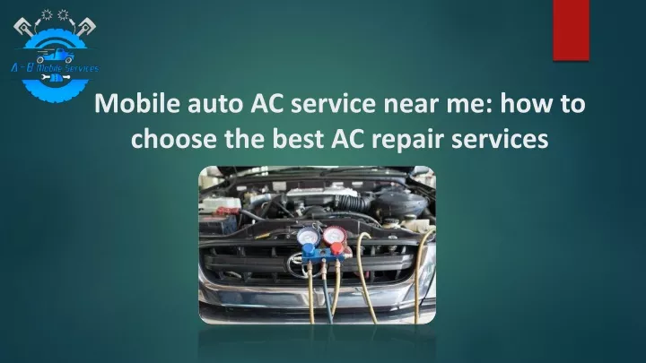 mobile auto ac service near me how to choose the best ac repair services