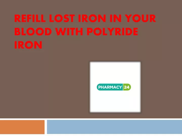 refill lost iron in your blood with polyride iron