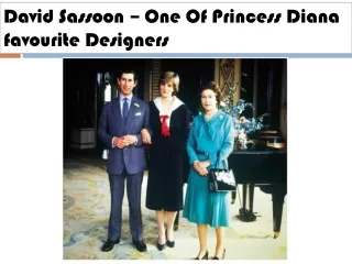 David Sassoon – One Of Princess Diana favourite Designers