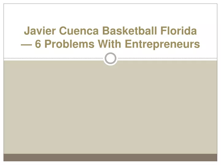 javier cuenca basketball florida 6 problems with entrepreneurs