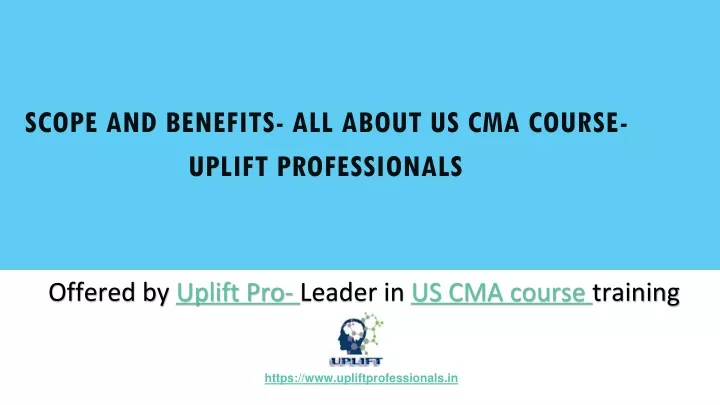 scope and benefits all about us cma course uplift professionals