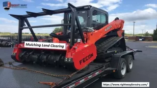 Mulching Land Clearing | Rightwayforestry.com