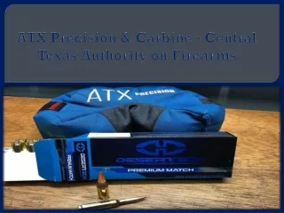 ATX Precision & Carbine - Central Texas Authority on Firearms
