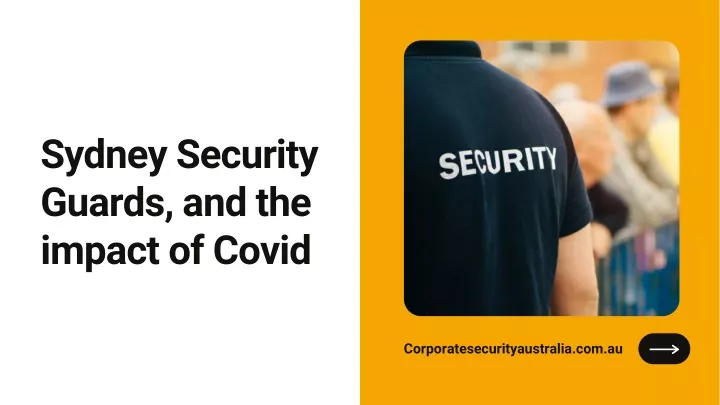 sydney security guards and the impact of covid