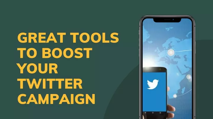 great tools to boost your twitter campaign