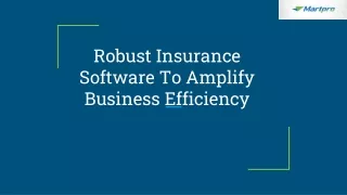 Robust Insurance Software To Amplify Business Efficiency