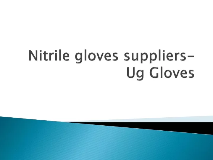 nitrile gloves suppliers ug gloves