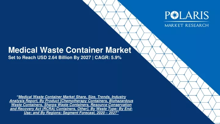 medical waste container market set to reach usd 2 64 billion by 2027 cagr 5 9