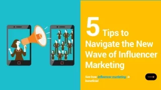 Tips to Navigate the New Wave of Influencer Marketing