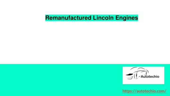 remanufactured lincoln engines