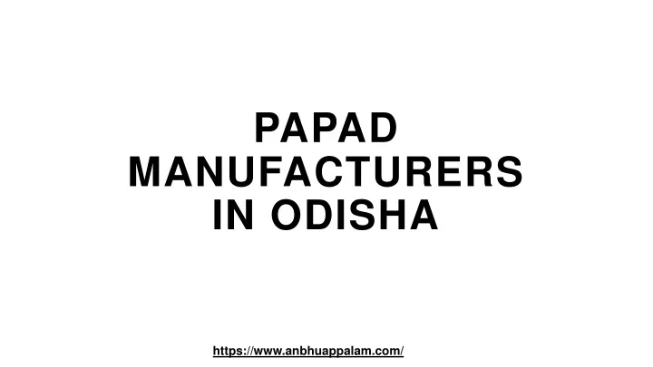 papad manufacturers in odisha