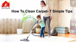 How To Clean Carpet- 7 Simple Tips