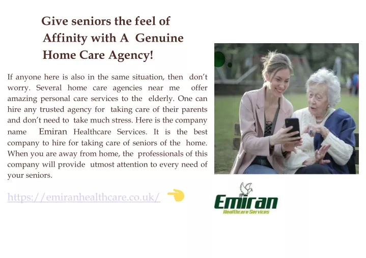 give seniors the feel of affinity with a genuine home care agency