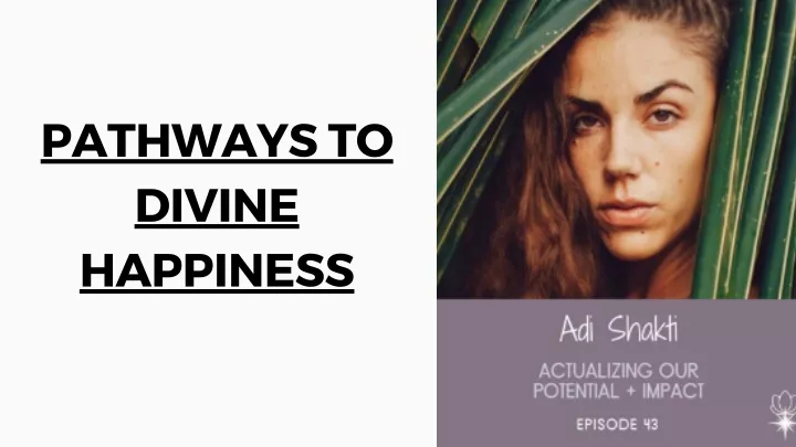 pathways to divine happiness
