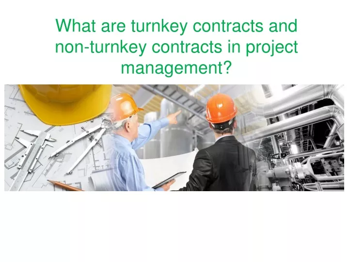 what are turnkey contracts and non turnkey contracts in project management