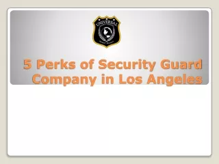 5 Advantages of Choosing the Best Security Guard Company in Los Angeles