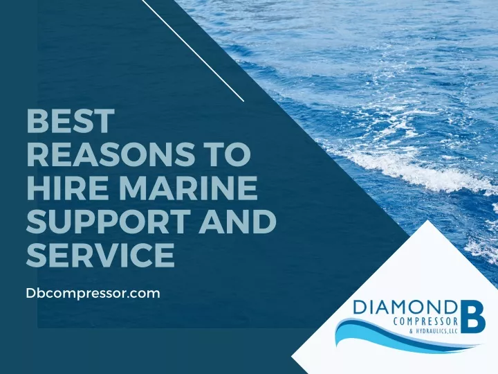 best reasons to hire marine support and service