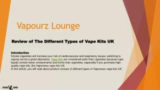 Review of The Different Types of Vape Kits UK - VapourzLounge
