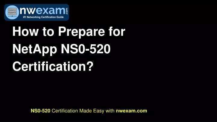 how to prepare for netapp ns0 520 certification